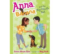 Anica Mrose Rissi Anna, Banana, and the Big-Mouth Bet (Copertina rigida)