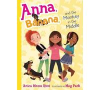 Anica Mrose Rissi Anna, Banana, and the Monkey in the Middle (Copertina rigida)