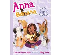 Anica Mrose Rissi Anna, Banana, and the Puppy Parade (Copertina rigida)