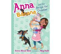 Anica Mrose Rissi Anna, Banana, and the Recipe for Disaster (Copertina rigida)