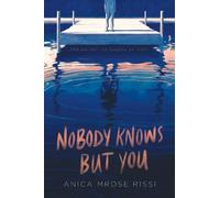 Anica Mrose Rissi Nobody Knows But You (Tascabile)