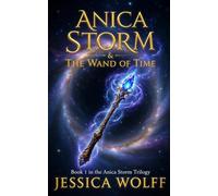Anica Storm & The Wand of Time: 1