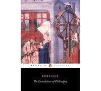 Anicius Boethius The Consolation of Philosophy (Tascabile)