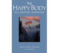 Aniela & Jerzy Gregorek The Happy Body (Tascabile)