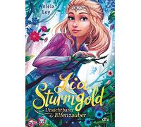 Aniela Ley Isab Lia Sturmgold - Unsichtbarer Elfenzauber: Bez (Copertina rigida)