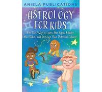 Aniela Publications Astrology for Kids (Copertina rigida)