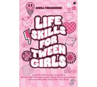 Aniela Publications Life Skills For Tween Girls (Tascabile)