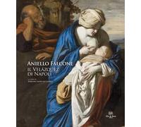 Aniello Falcone. Il Velázquez di Napoli