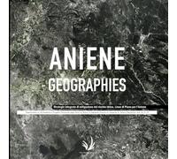 Aniene Geographies: Straegie Integrate di mitigazione del rischio idrico. Linee di Piano per l'Aniene