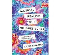 Anika Fajardo Magical Realism for Non-Believers (Copertina rigida)
