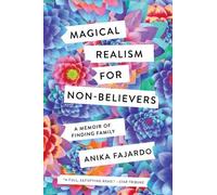 Anika Fajardo Magical Realism for Non-Believers (Tascabile)