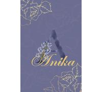 Anika Journal: Monogram A Personalized Floral Notebook for Women Decorative Purple and Gold Monogram Journal, Cute Aesthetic Notebook, Personalized Diary and Birthday Gift for Women Named Anika