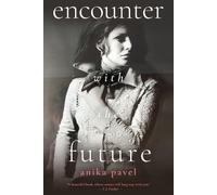 Anika Pavel encounter with the future (Tascabile)