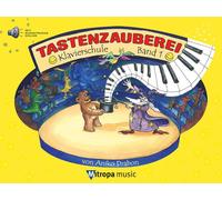 Tastenzauberei Band 1 von Aniko Drabon | Klavierschule für Kinder mit Online Audio | Lernbuch für Einsteiger am Klavier | Kindgerechtes Notenlesen und Klaviertechnik | Klavier lernen für Anfänger