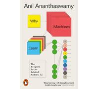 Anil Ananthaswamy Why Machines Learn (Tascabile)