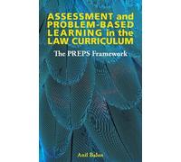 Anil Balan Assessment and Problem-based Learning in the Law Curricul (Tascabile)