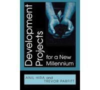 Anil Hira Trevor Parfitt Development Projects for a New Millennium (Tascabile)