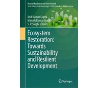 Anil Kumar Gupt Ecosystem Restoration: Towards Sustainability (Copertina rigida)