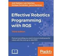 Anil Mahtani Luis Sanchez Enrique Fe Effective Robotics Programming wi (Digital)