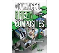 Anil N. Netravali Advanced Green Composites (Copertina rigida)