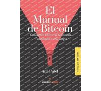 Anil Patel El Manual de Bitcoin (Tascabile)