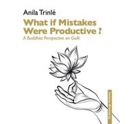 Anila Trinle What if mistakes had potential ? (Tascabile)
