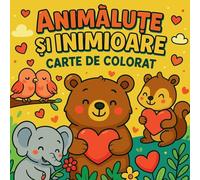 Anim¿lu¿e ¿i Inimioare - Carte de Colorat