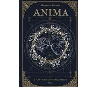 ANIMA: Atlante botanico della mente