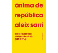 Ànima de república: Crònica política de l'estat català (1409-1714)