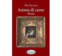 Libri Rita Saccone - Anima Di Carne