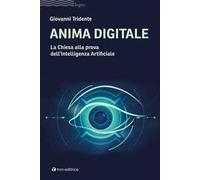 Anima digitale. La Chiesa alla prova dell’Intelligenza Artificiale
