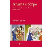 Anima e corpo. Donne e fedi nel mondo mediterraneo (secoli XI-XVI)
