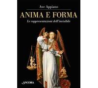 Anima e forma. Le rappresentazioni dell'invisibile