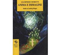 Anima e immagine. Studi su Ludwig Klages