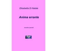 Anima errante. Raccolta di pensieri