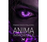 Anima immortale - Falconi Francesco