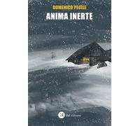 Anima inerte [Paperback] [Nov 08, 2024] Pecile, Domenico and Floramo, Angelo