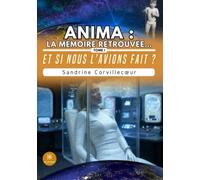 Anima : la mémoire retrouvée...
