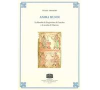 Anima mundi. La filosofia di Guglielmo di Conches e la scuola di Chartres - (rist. ed. 1955)