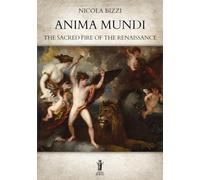 Anima mundi. The sacred fire of the Renaissance