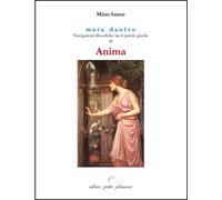 Anima. Navigazioni filosofiche tra le parole greche di anima - Ianne Mino