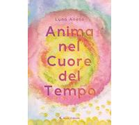 Anima nel cuore del tempo