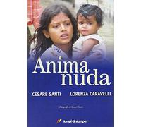 Anima nuda. Ediz. illustrata