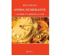 Anima numerante. I numeri ti cambiano la vita