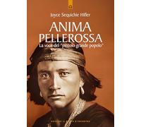 Anima pellerossa. La voce del piccolo grande popolo