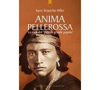 Anima pellerossa. La voce del piccolo grande popolo