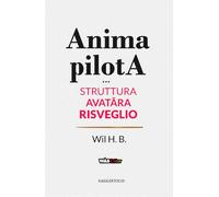 Anima Pilota: Struttura Avatara Risveglio