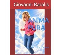 ANIMA PURA: una vera storia d'amore