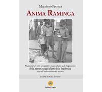 Anima raminga. Memorie di uno scugnizzo napoletano