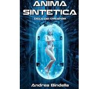Anima sintetica. Ciclo dei creatori